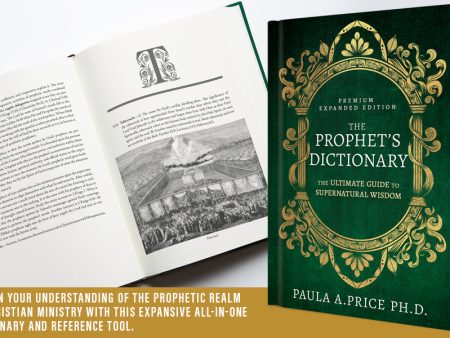 The Prophet s Dictionary: The Ultimate Guide to Supernatural Wisdom (Premium Expanded Edition) Sale