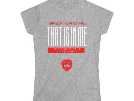 Greater is He Women s Softstyle Tee Online