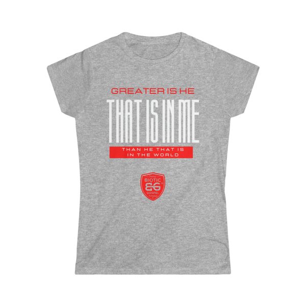 Greater is He Women s Softstyle Tee Online