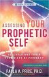 Assessing Your Prophetic Self: Discover and Train Your Gifts of Prophecy (Prophetic Primer) Hot on Sale